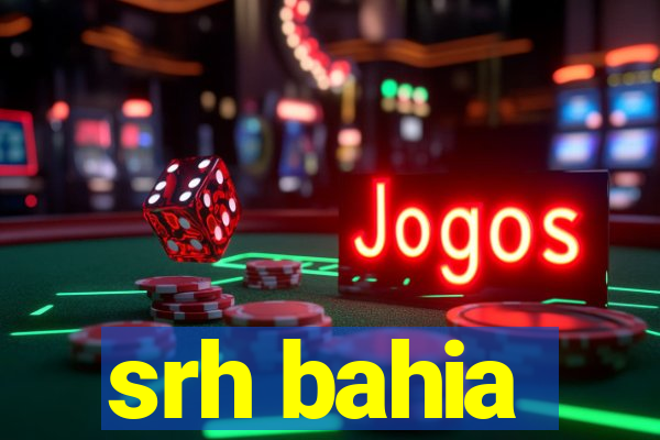 srh bahia